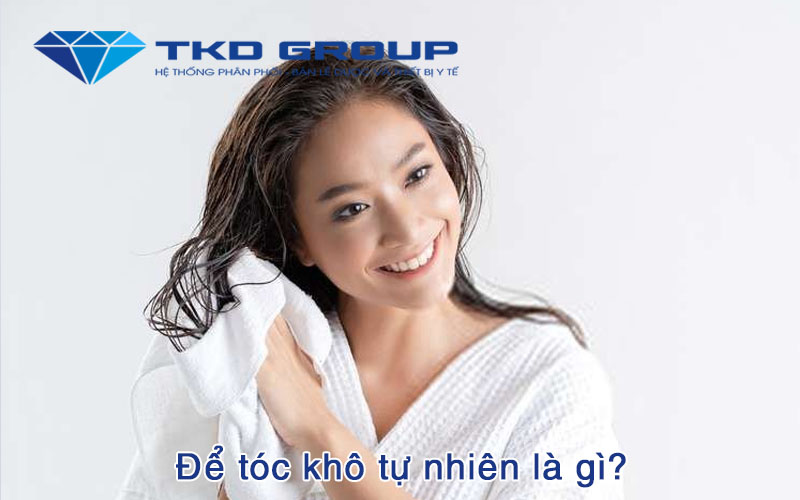 Để tóc khô tự nhiên là gì