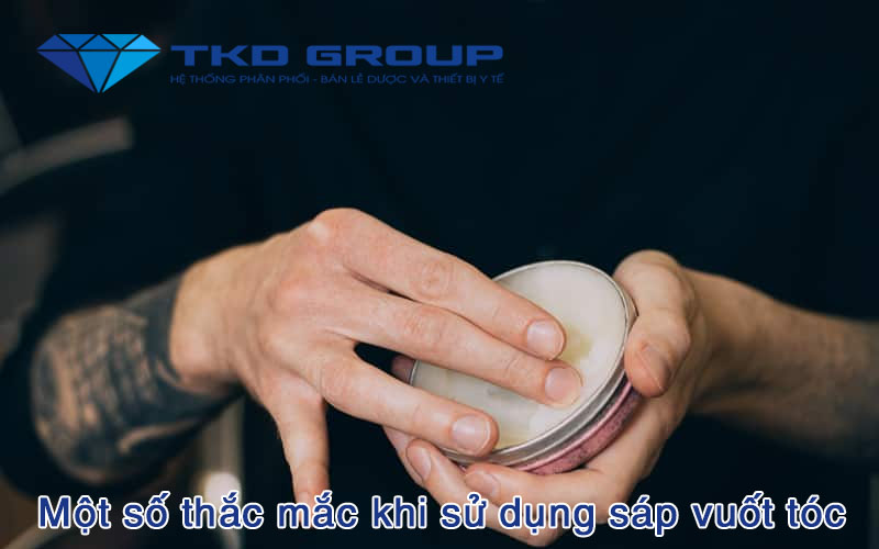 Một số thắc mắc khi sử dụng sáp vuốt tóc